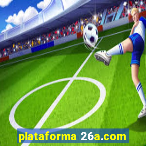 plataforma 26a.com